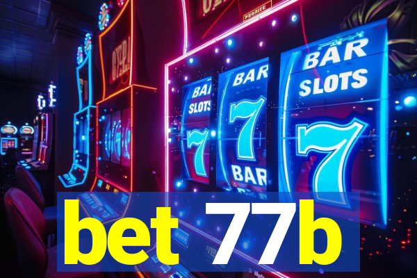 bet 77b